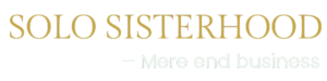SOLO SISTERHOOD - Mere end business